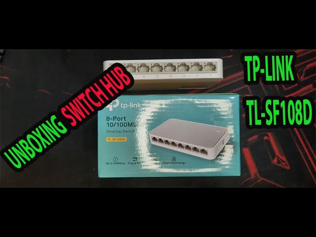 Unboxing Switch Hub TP LINK TL-SF1008D 8 Port 10/100 Mbps